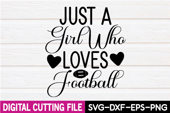 Just a girl who loves football svg file.