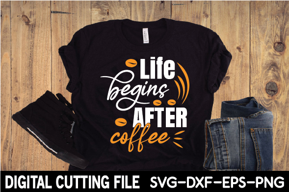 T - shirt that says life begins after coffee.