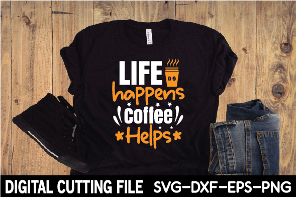 T - shirt that says life happens coffee helps.