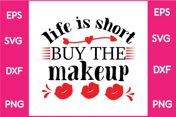 Sign that says life is short buy the makeup.