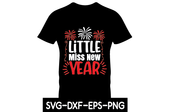 T - shirt with the words little miss new year on it.