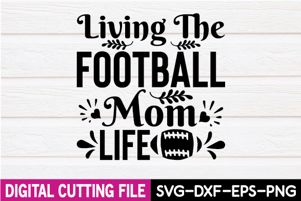 Football mom life svg cut file.