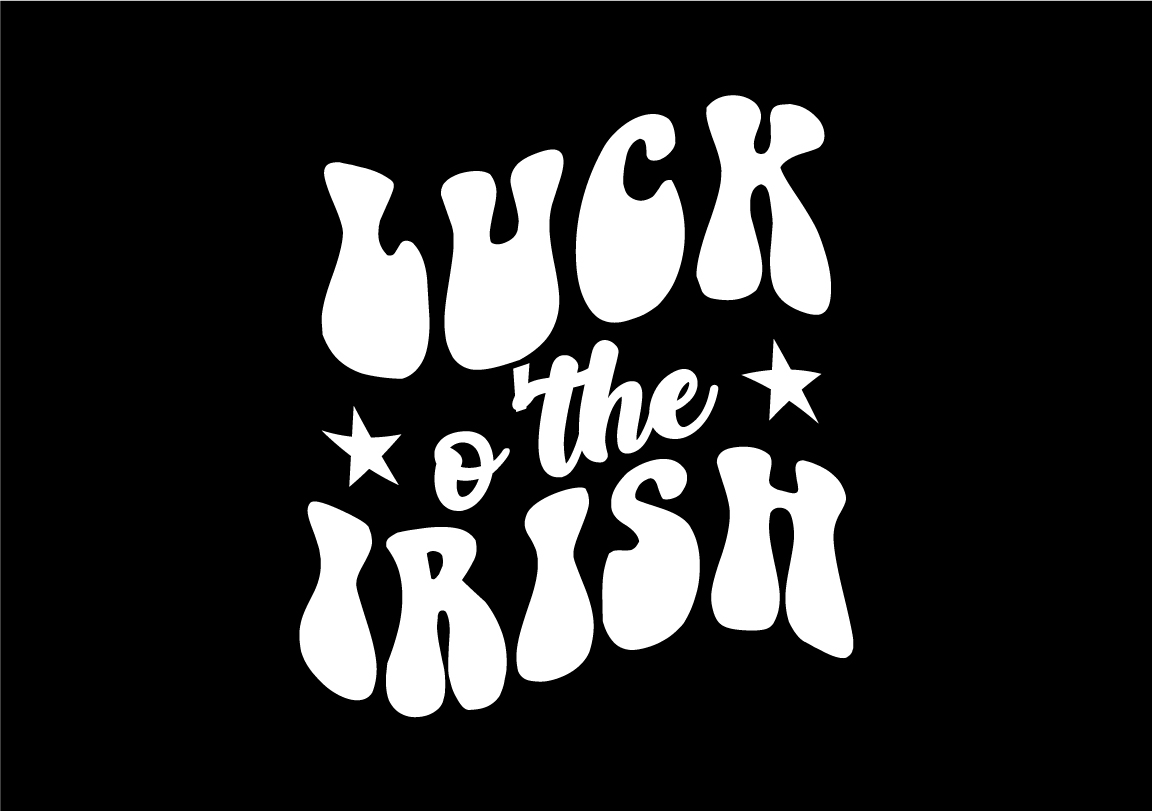 Black and white photo with the words luck and the irish.