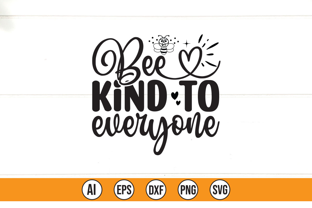 Be kind to everyone svg cut file.