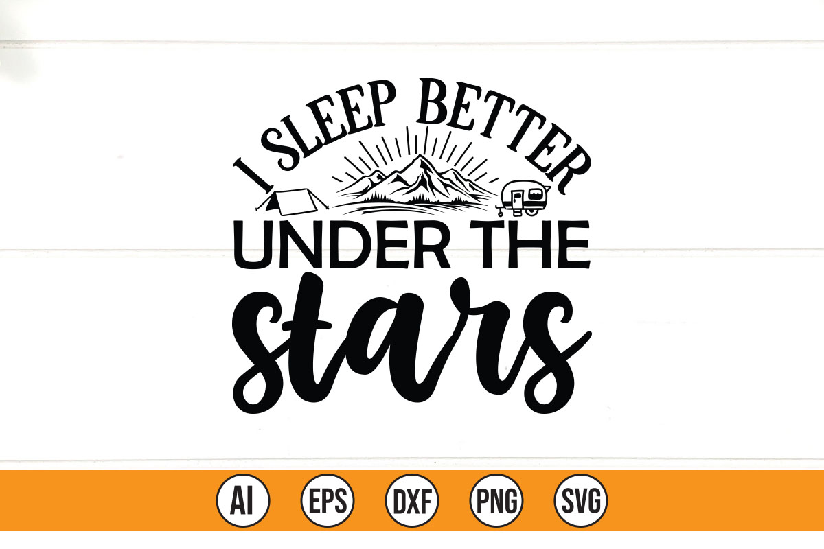 I sleep better under the stars svg file.