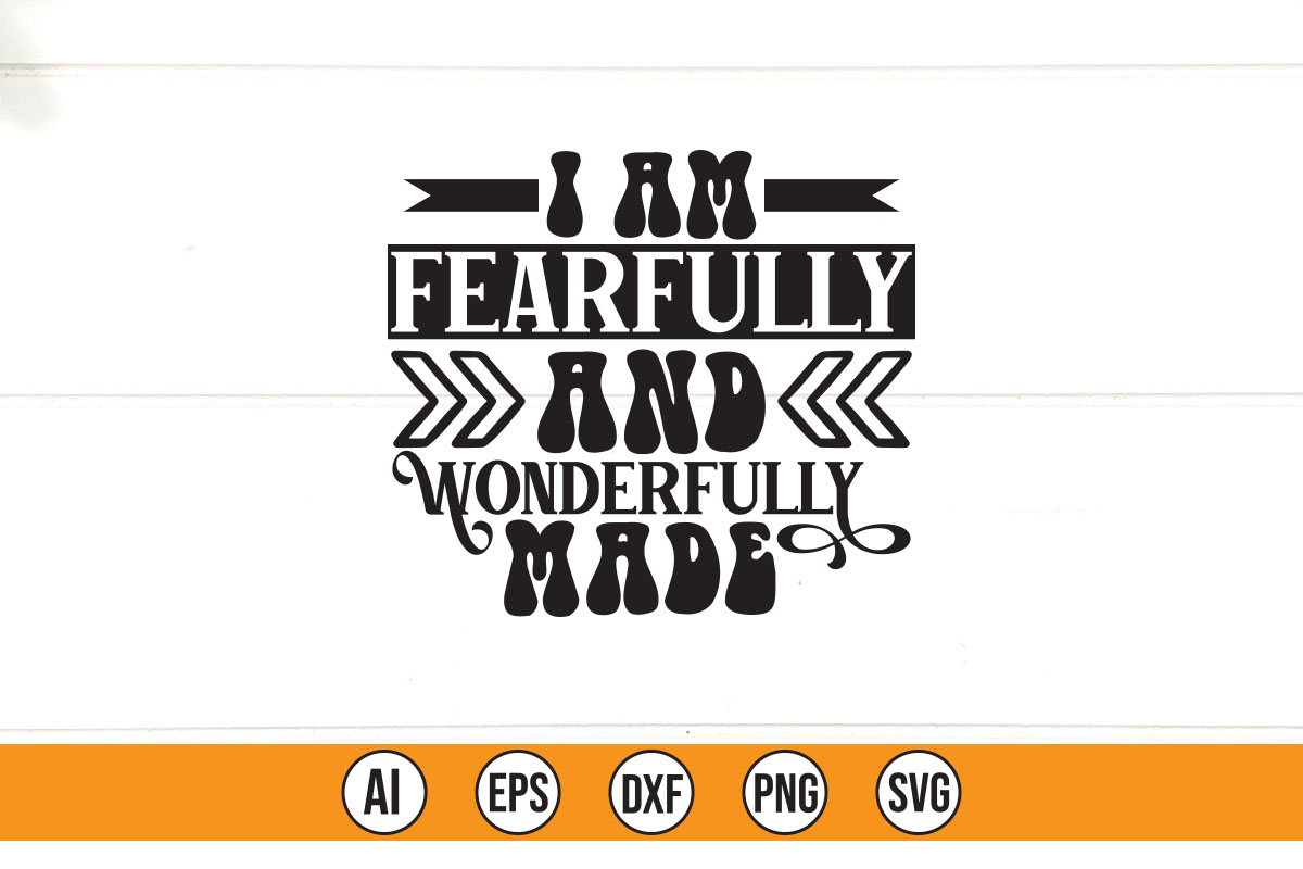 I am fearless and wonderful made svg file.