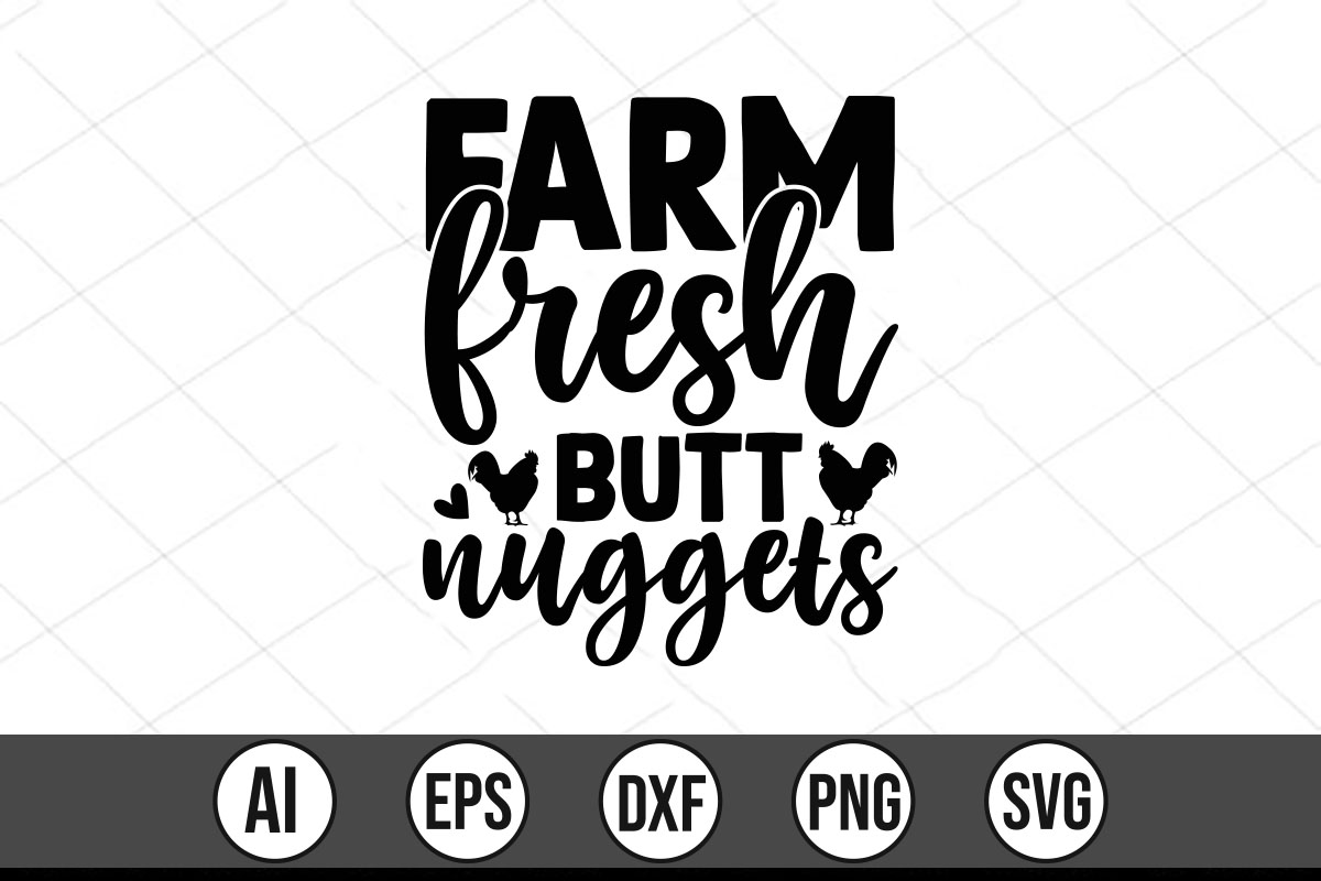 Farm fresh but nuggies svg cut file.