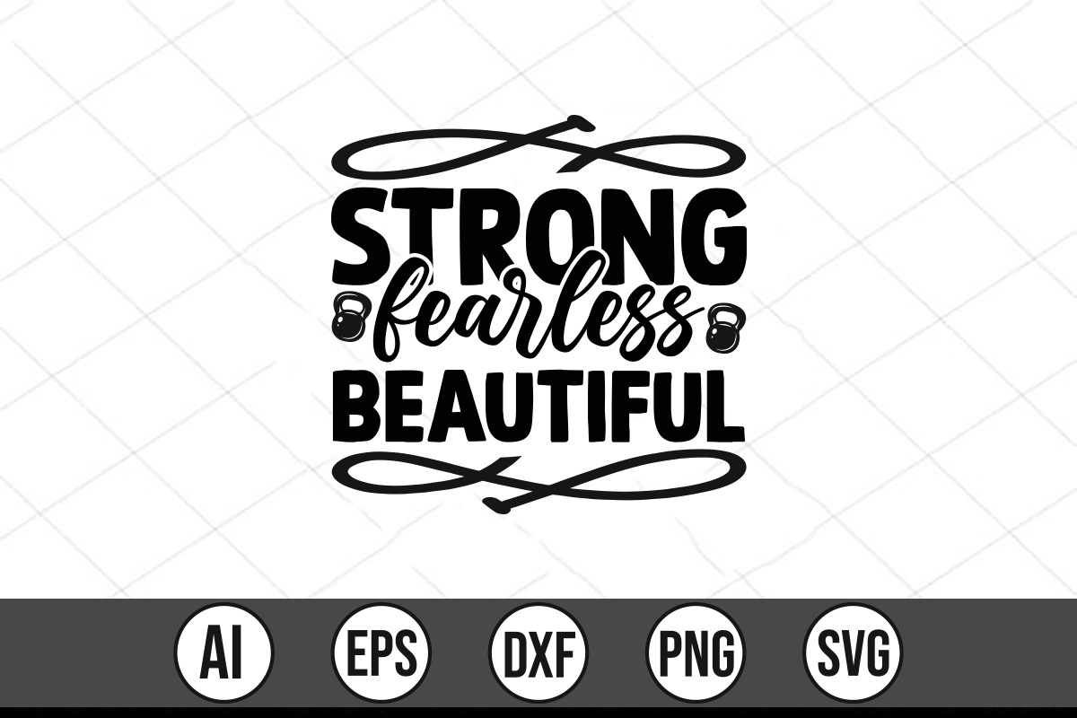 Svg file with the words strong fearless beautiful.