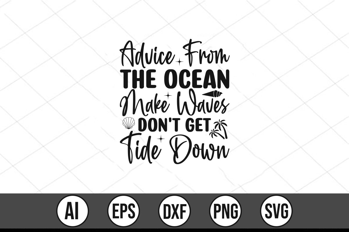 Svt file with the words advice from the ocean made waves don't.