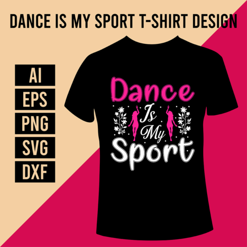 Dance Is My Sport T-Shirt Design cover image.