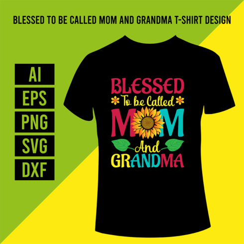 Blessed To Be Called Mom And Grandma T-Shirt Design cover image.