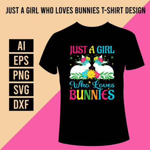 Just A Girl Who Loves Bunnies T-Shirt Design cover image.