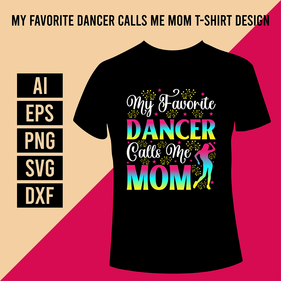 My Favorite Dancer Calls Me Mom T-Shirt Design cover image.