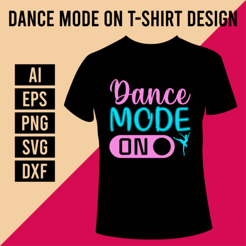 Dance Mode On T-Shirt Design cover image.