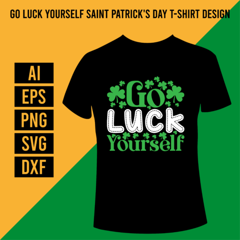 Go Luck Yourself Saint Patrick's Day T-Shirt Design cover image.