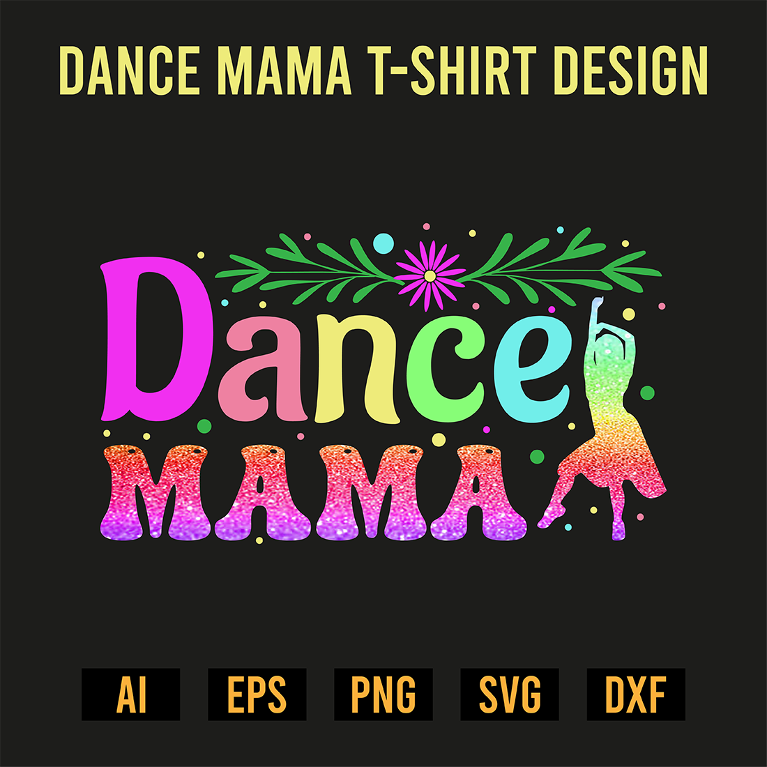 Dance Mama T-Shirt Design preview image.