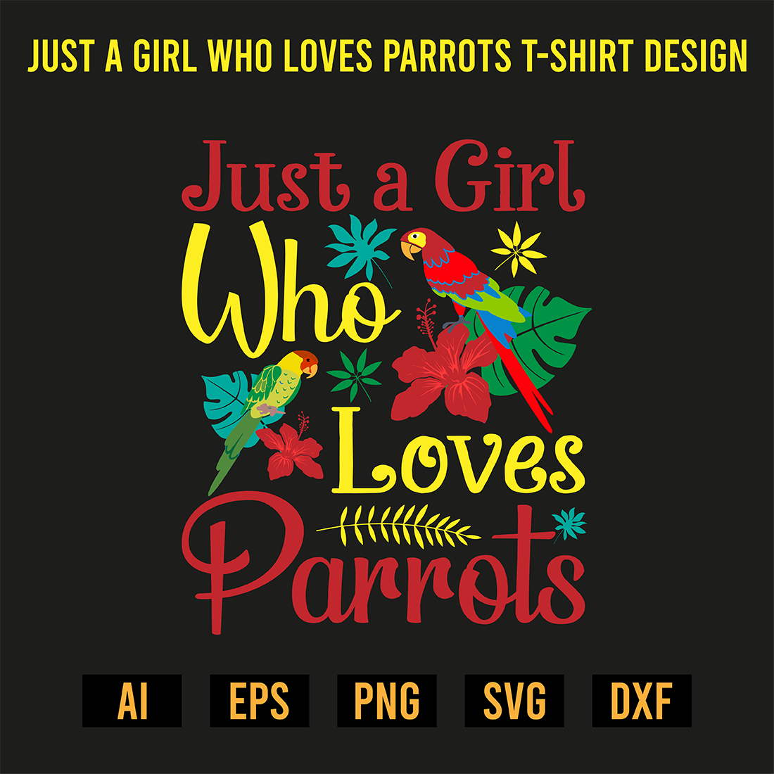 Just a Girl Who Loves Parrots T-Shirt Design preview image.
