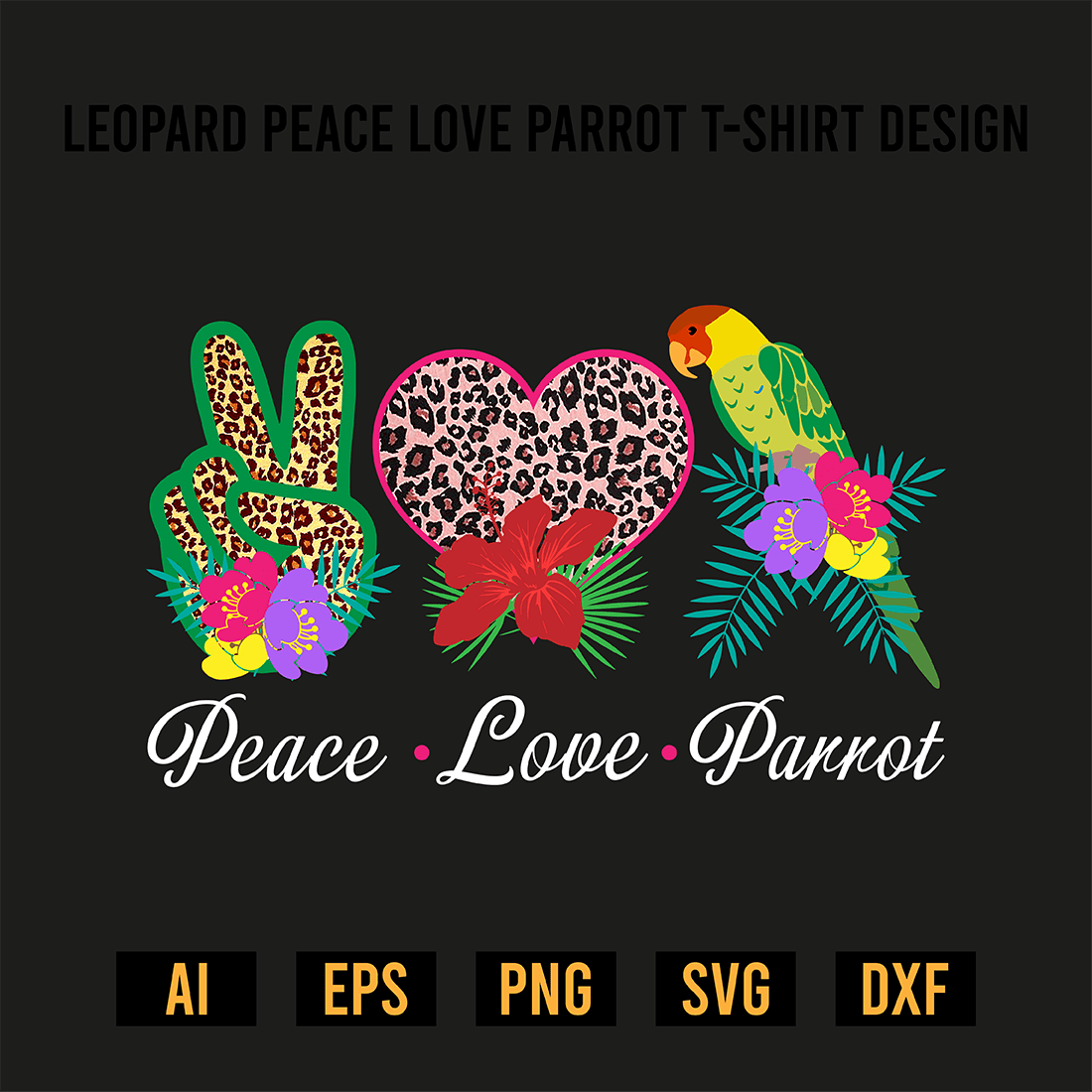 Leopard Peace Love Parrot T-Shirt Design preview image.