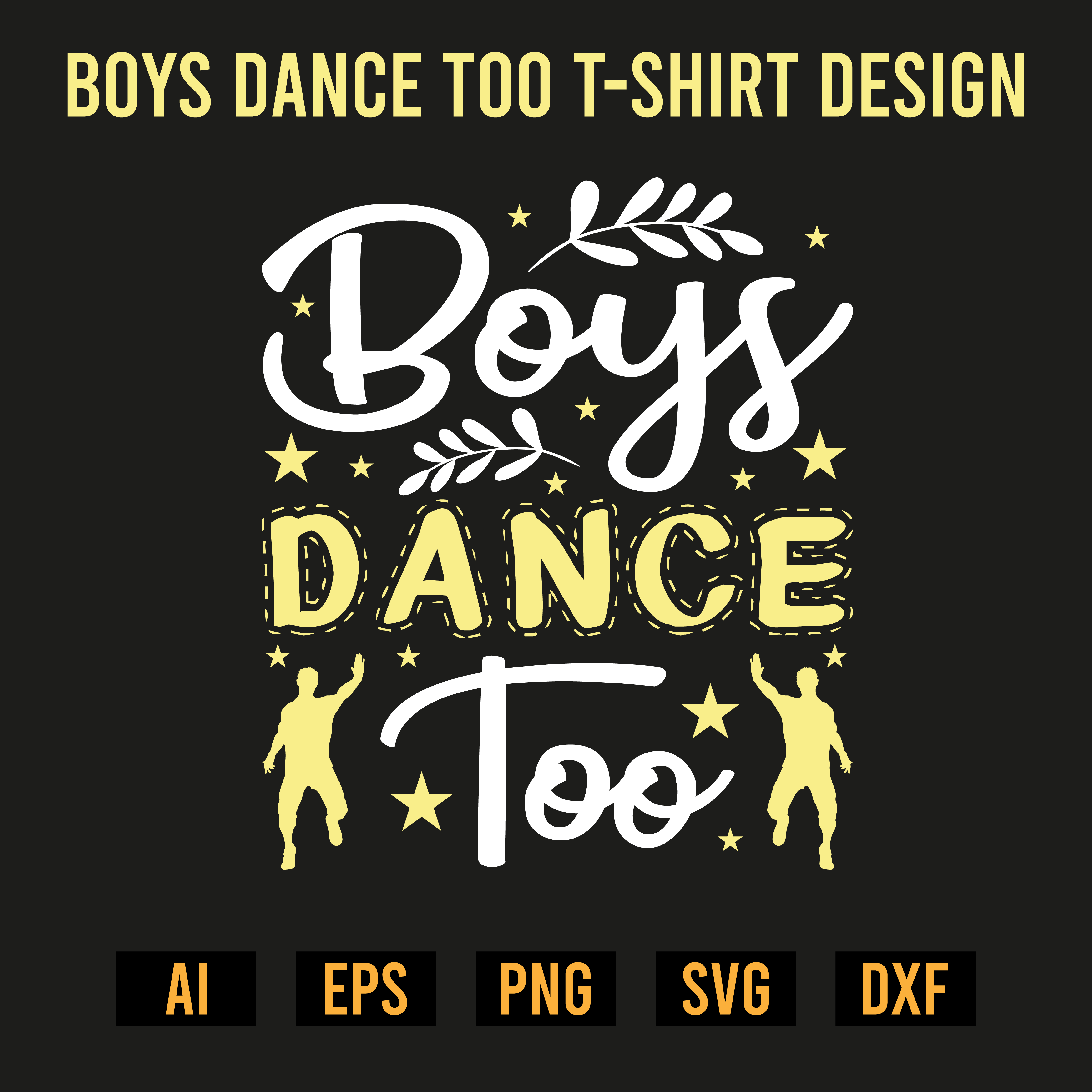 Boys Dance Too T-Shirt Design preview image.