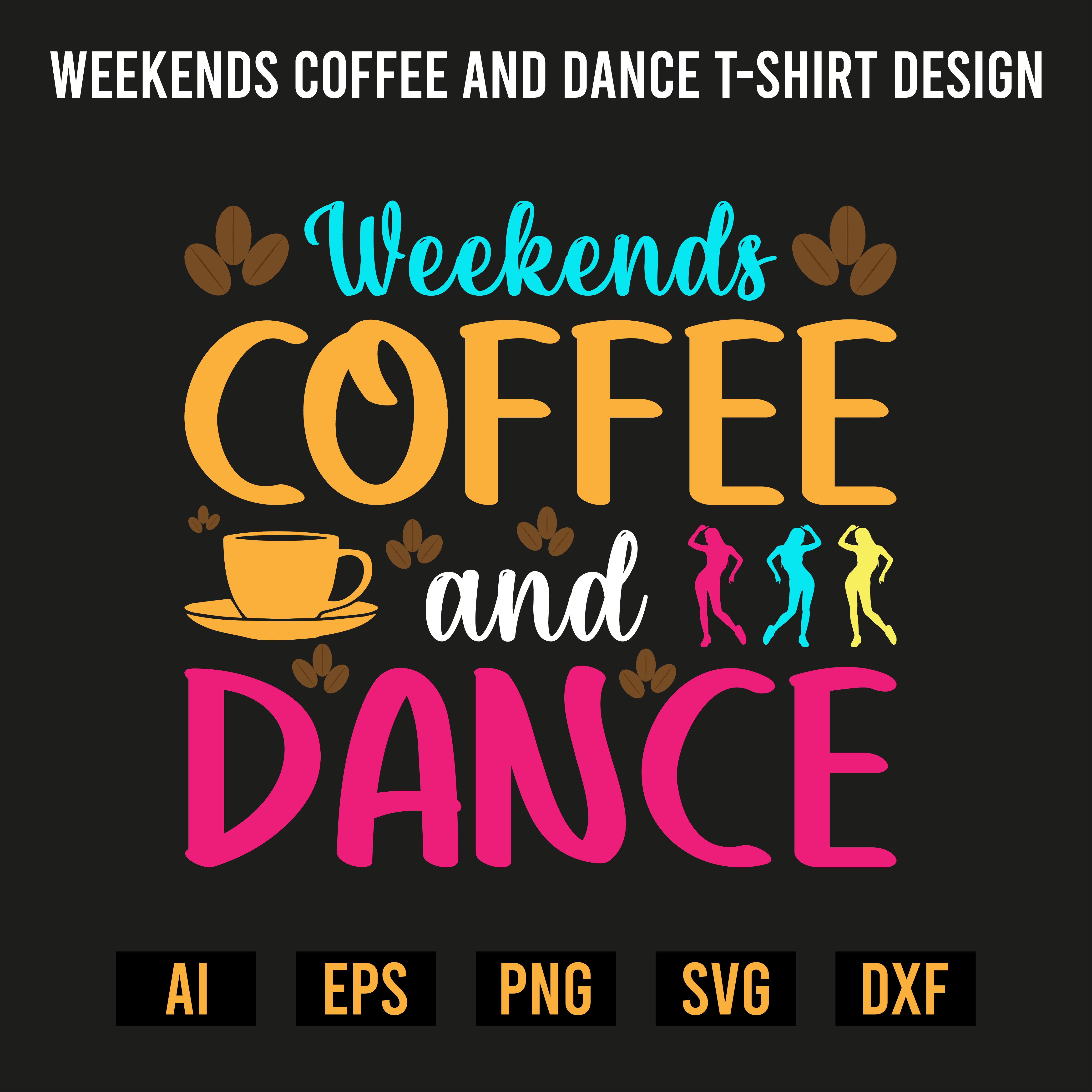 Weekends Coffee and Dance T-Shirt Design preview image.