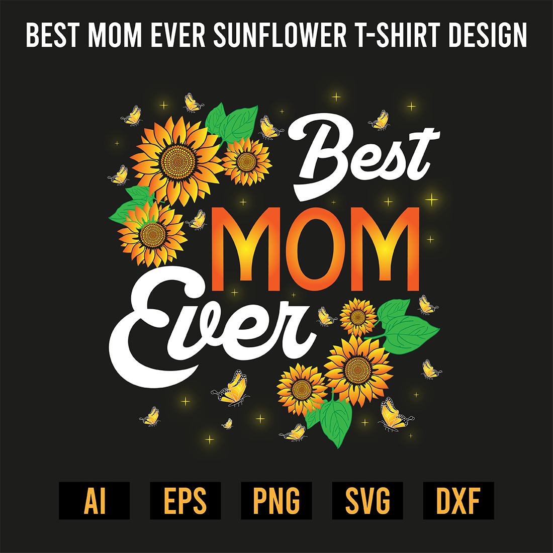 Best Mom Ever Sunflower T-Shirt Design preview image.