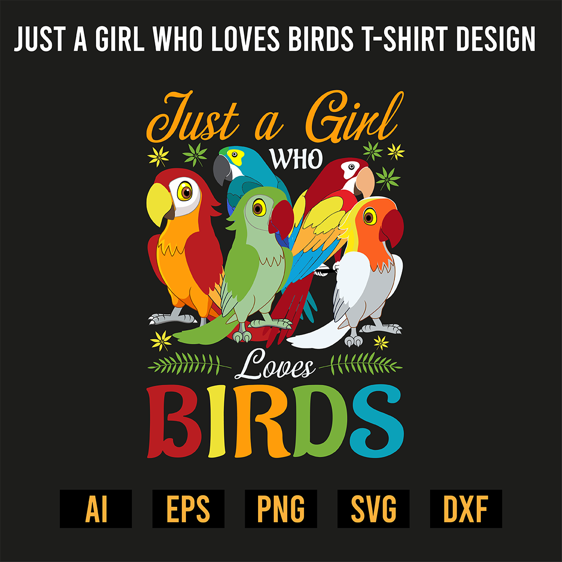 Just a Girl Who Loves Birds T-Shirt Design preview image.