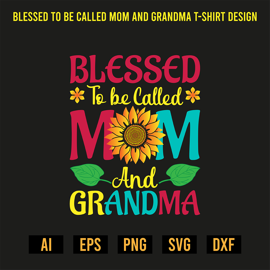 Blessed To Be Called Mom And Grandma T-Shirt Design preview image.