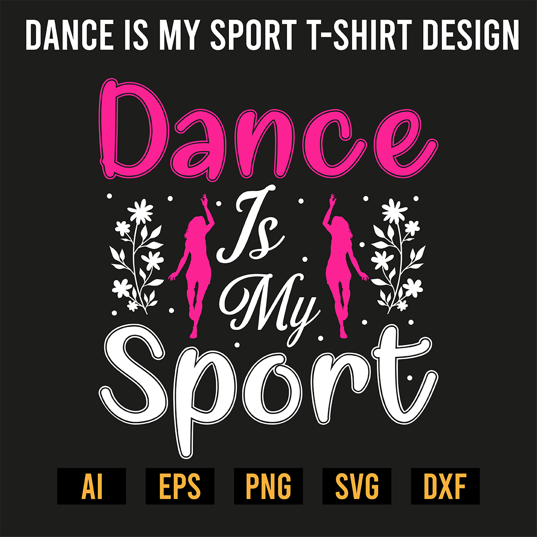 Dance Is My Sport T-Shirt Design preview image.