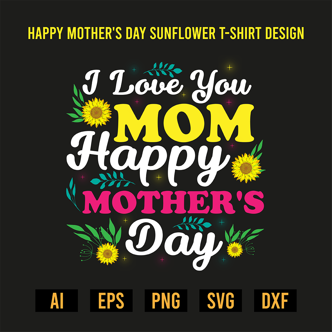 Happy Mother's Day Sunflower T-Shirt Design preview image.