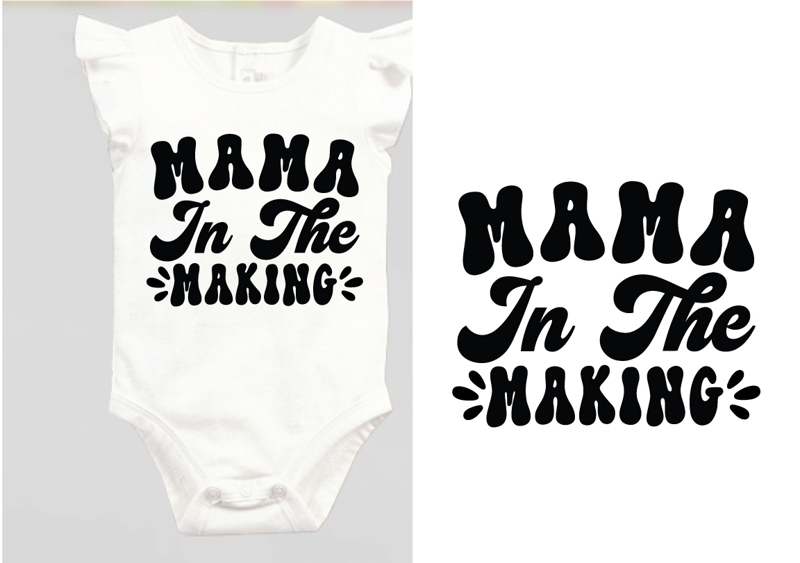 Baby bodysuit with the words mama in the making.