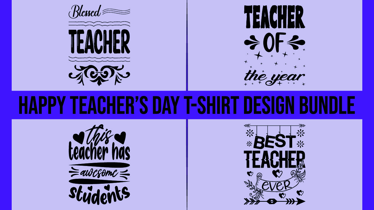 Set of four teacher's day - shirt designs.
