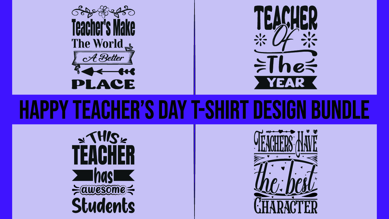 Set of four teacher's day t - shirt designs.