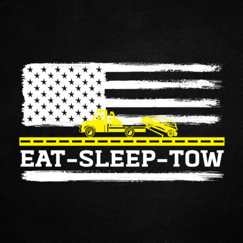 Eat Sleep Tow Thin Yellow Line American Flag USA Funny Tow Trucker T-shirt Design cover image.