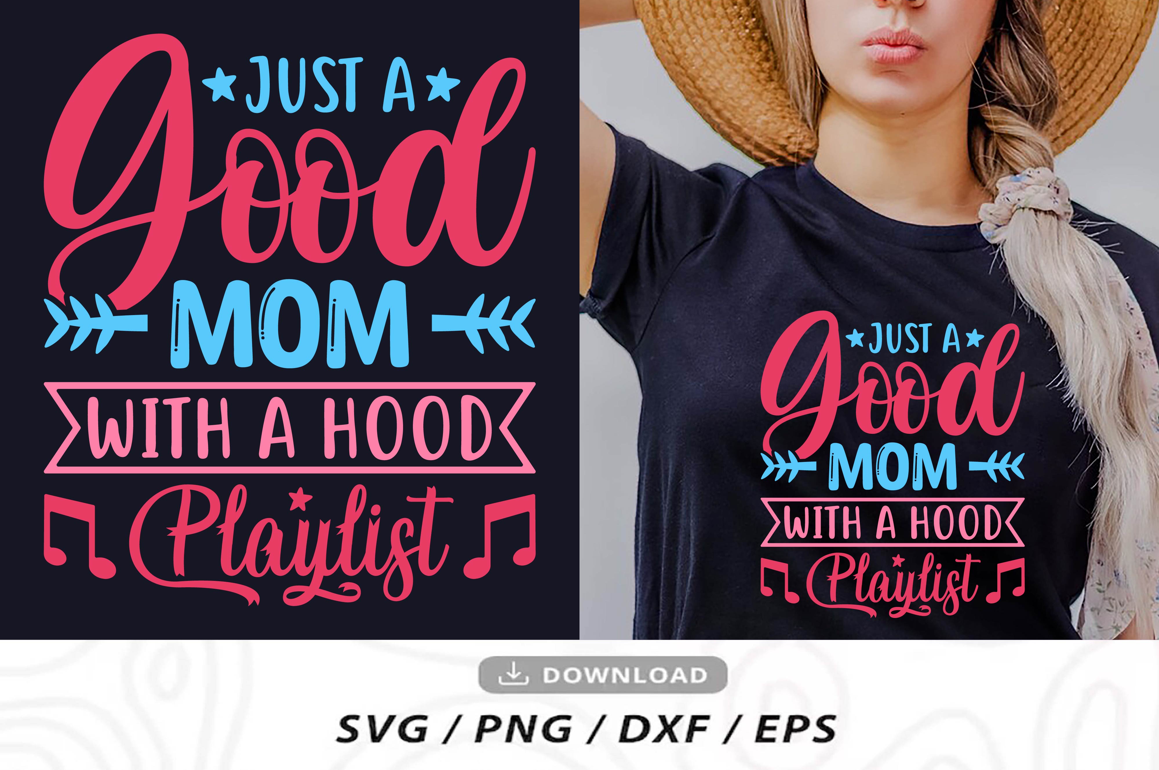 Woman wearing a t - shirt that says just a good mom with a hood.