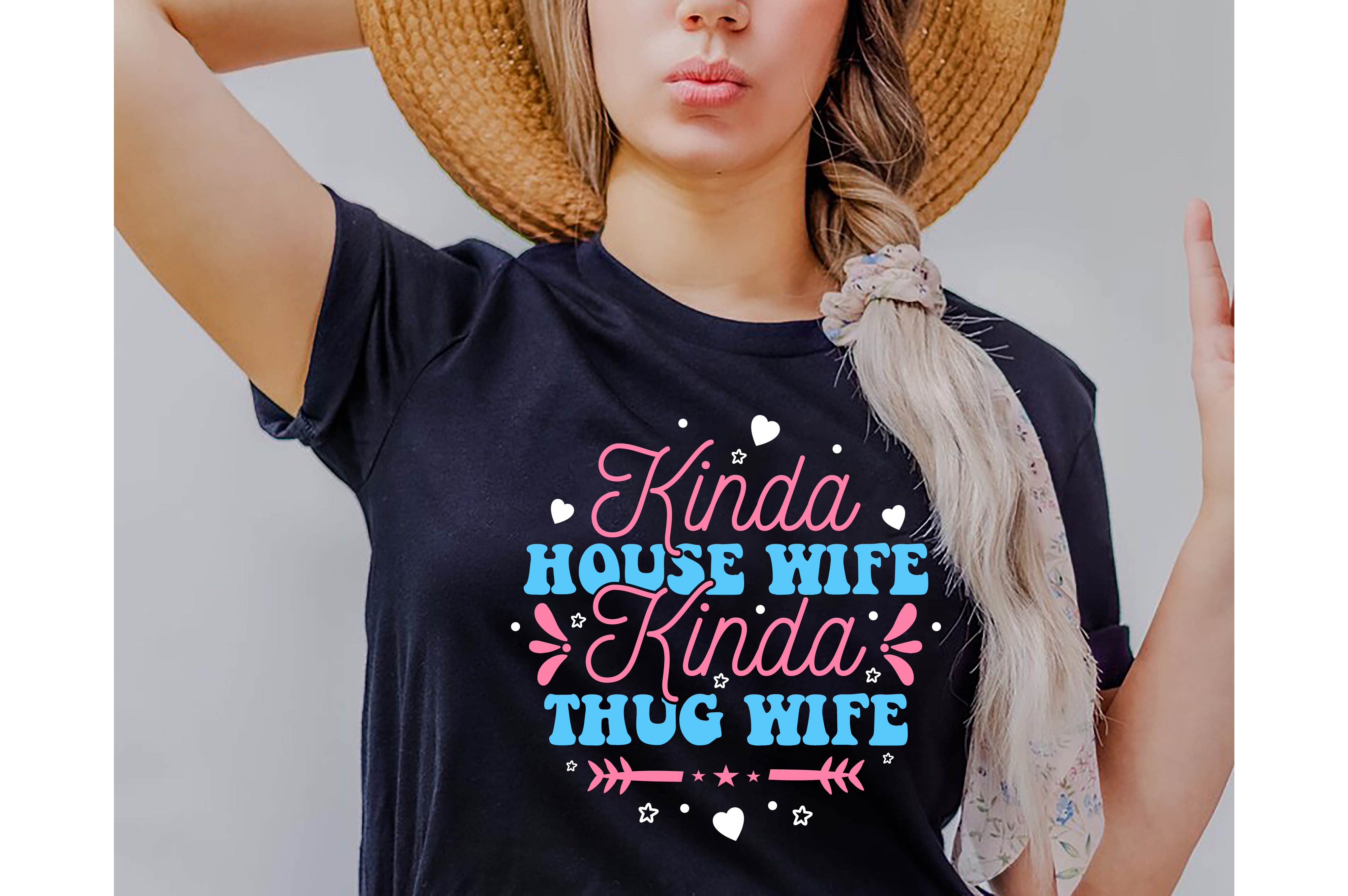 Woman wearing a t - shirt that says kinda housewife kinda's hug.