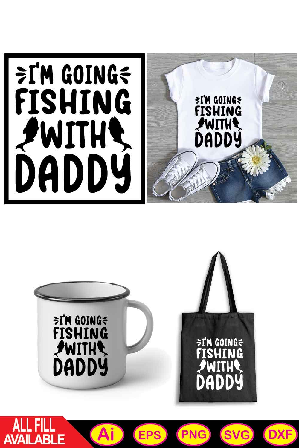 IM GOING FISHING WITH DADDY svg t-shirt pinterest preview image.
