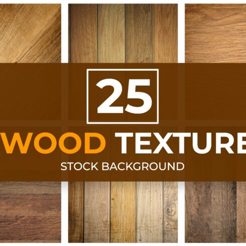 25 Wood Texture Background cover image.