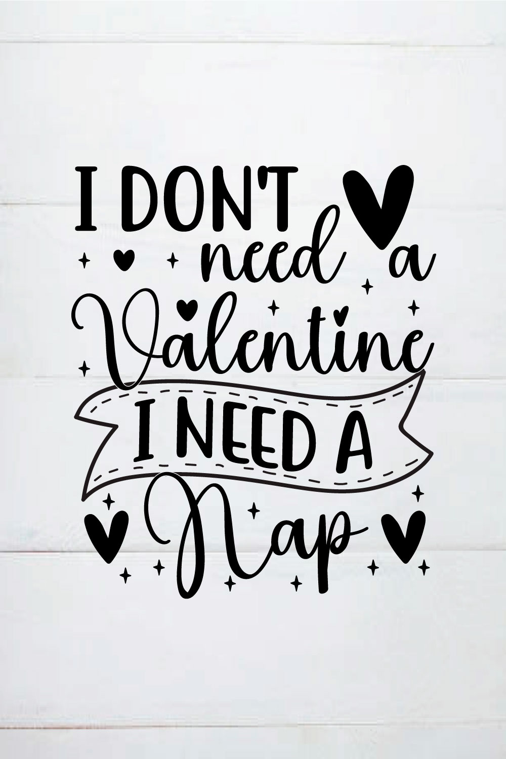 i don't need a valentine i need a nap shirt pinterest preview image.