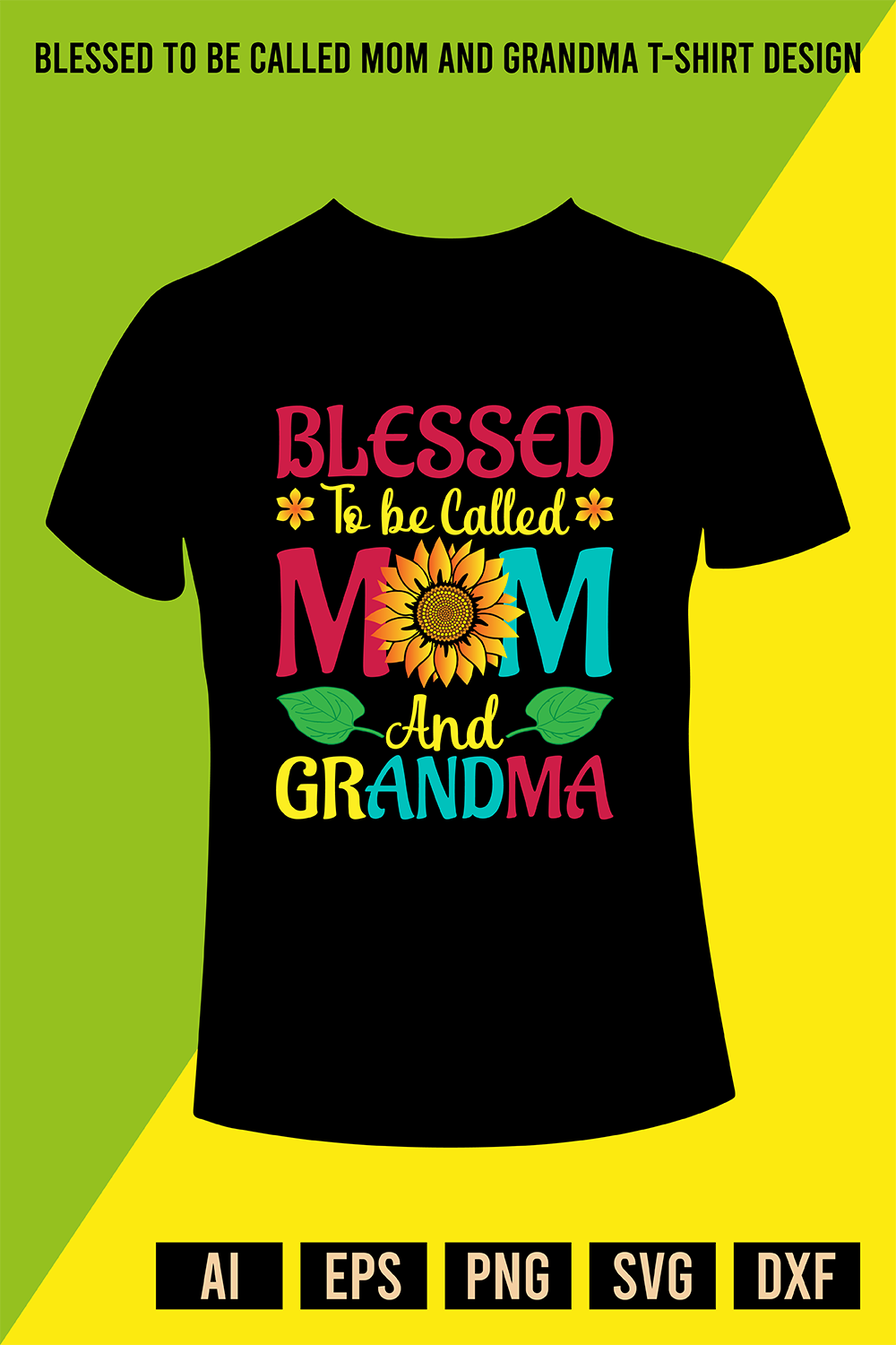 Blessed To Be Called Mom And Grandma T-Shirt Design pinterest preview image.