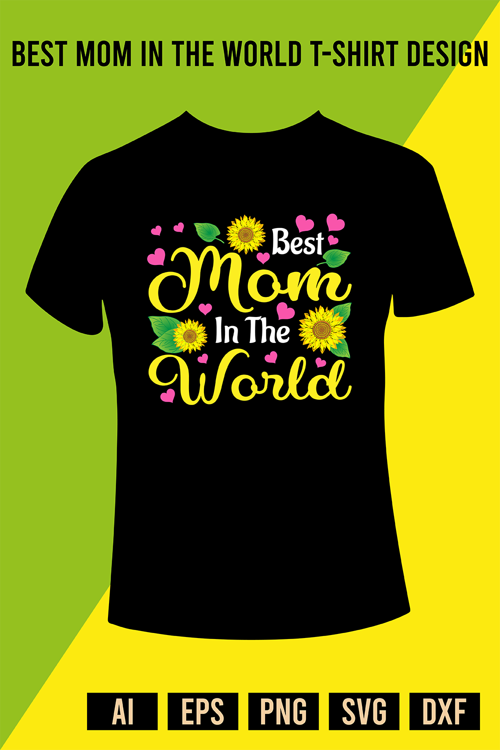 Best Mom In The World T-Shirt Design pinterest preview image.