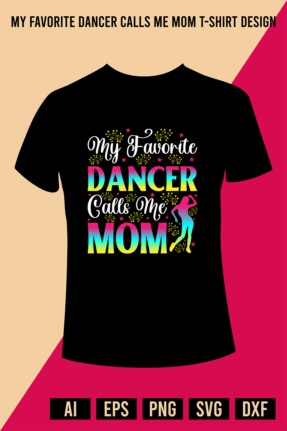 My Favorite Dancer Calls Me Mom T-Shirt Design pinterest preview image.