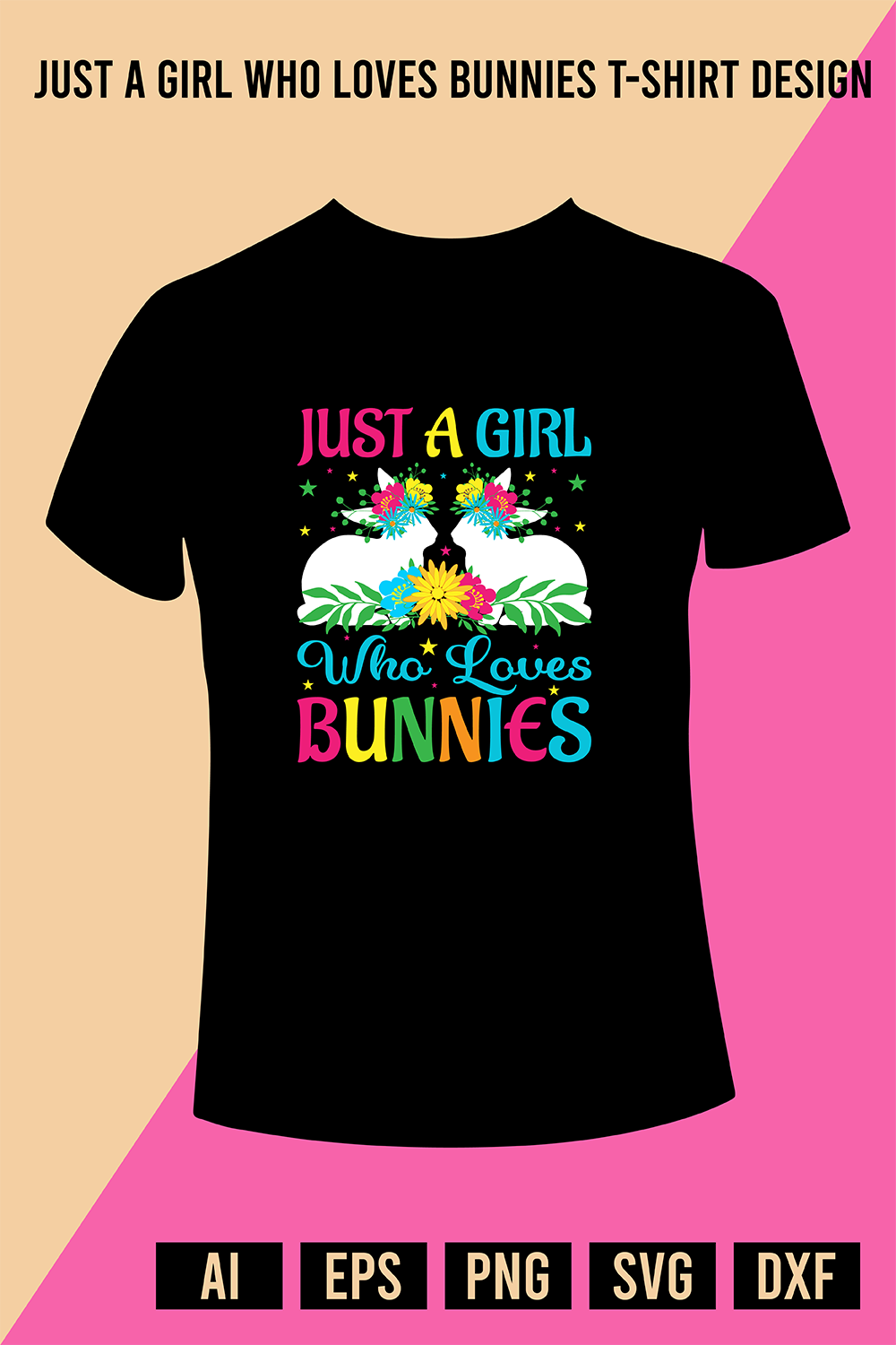 Just A Girl Who Loves Bunnies T-Shirt Design pinterest preview image.