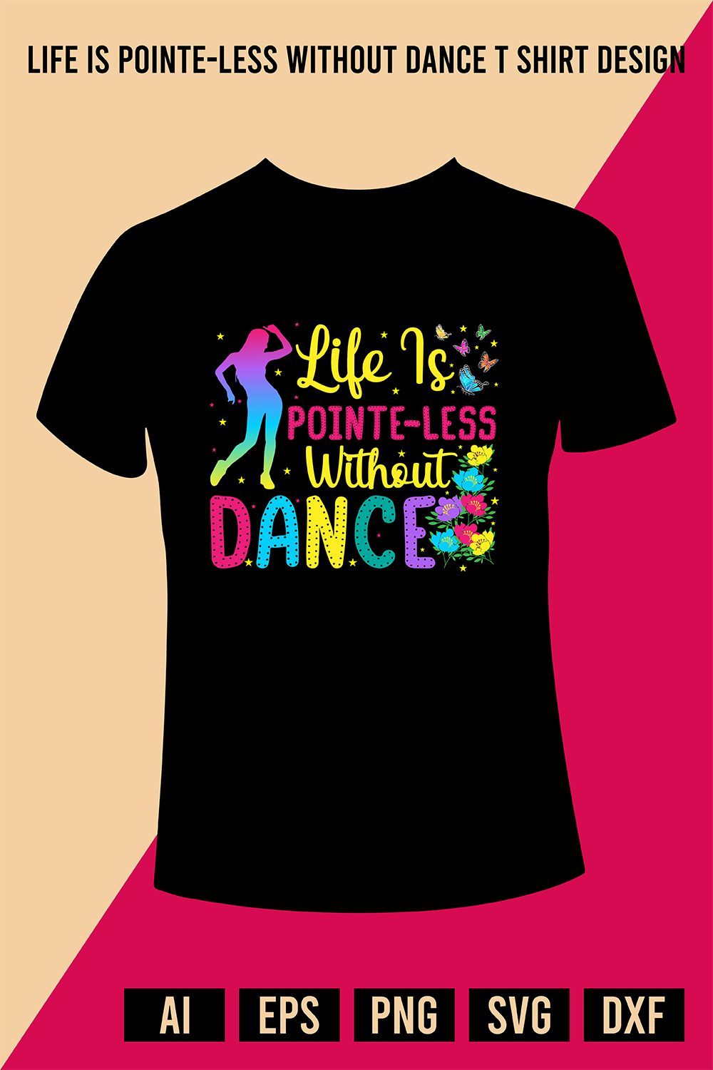 Life Is Pointe-Less Without Dance T Shirt Design pinterest preview image.