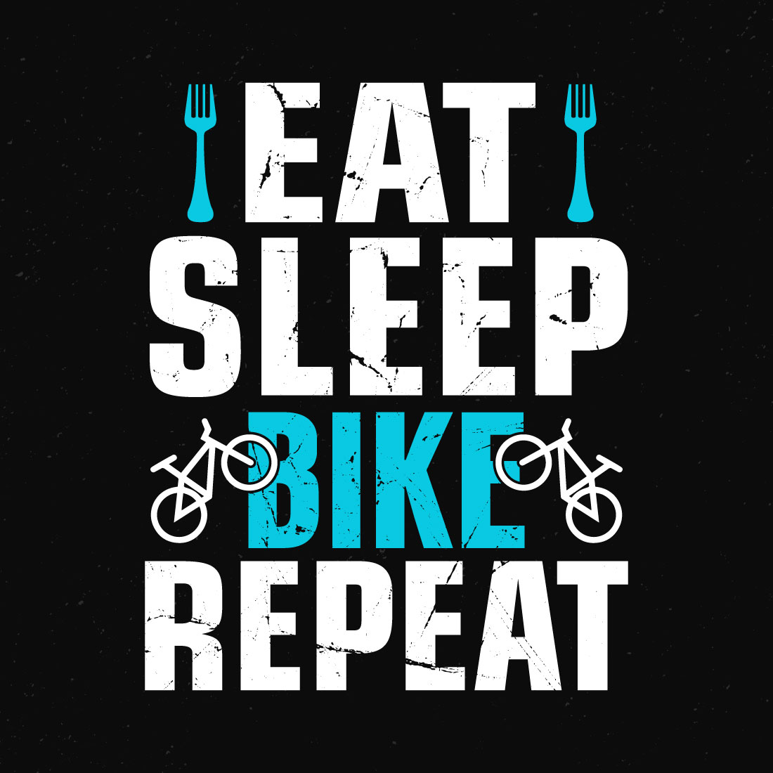 Eat sleep bike repeat on a black background.