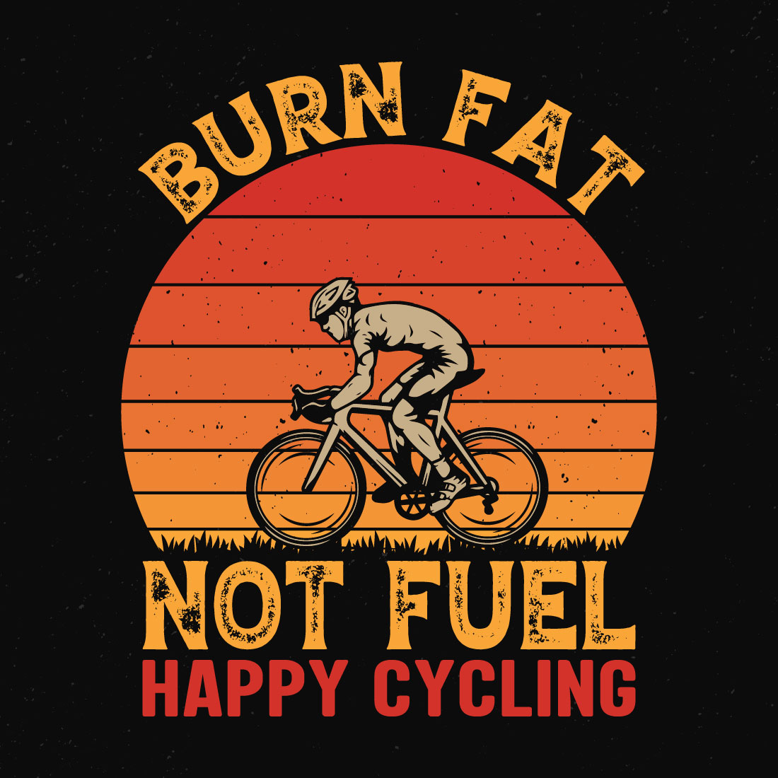 Man riding a bike with the words burn fat not fuel happy cycling.