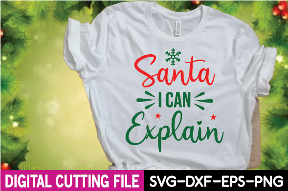 T - shirt that says santa i can explain.