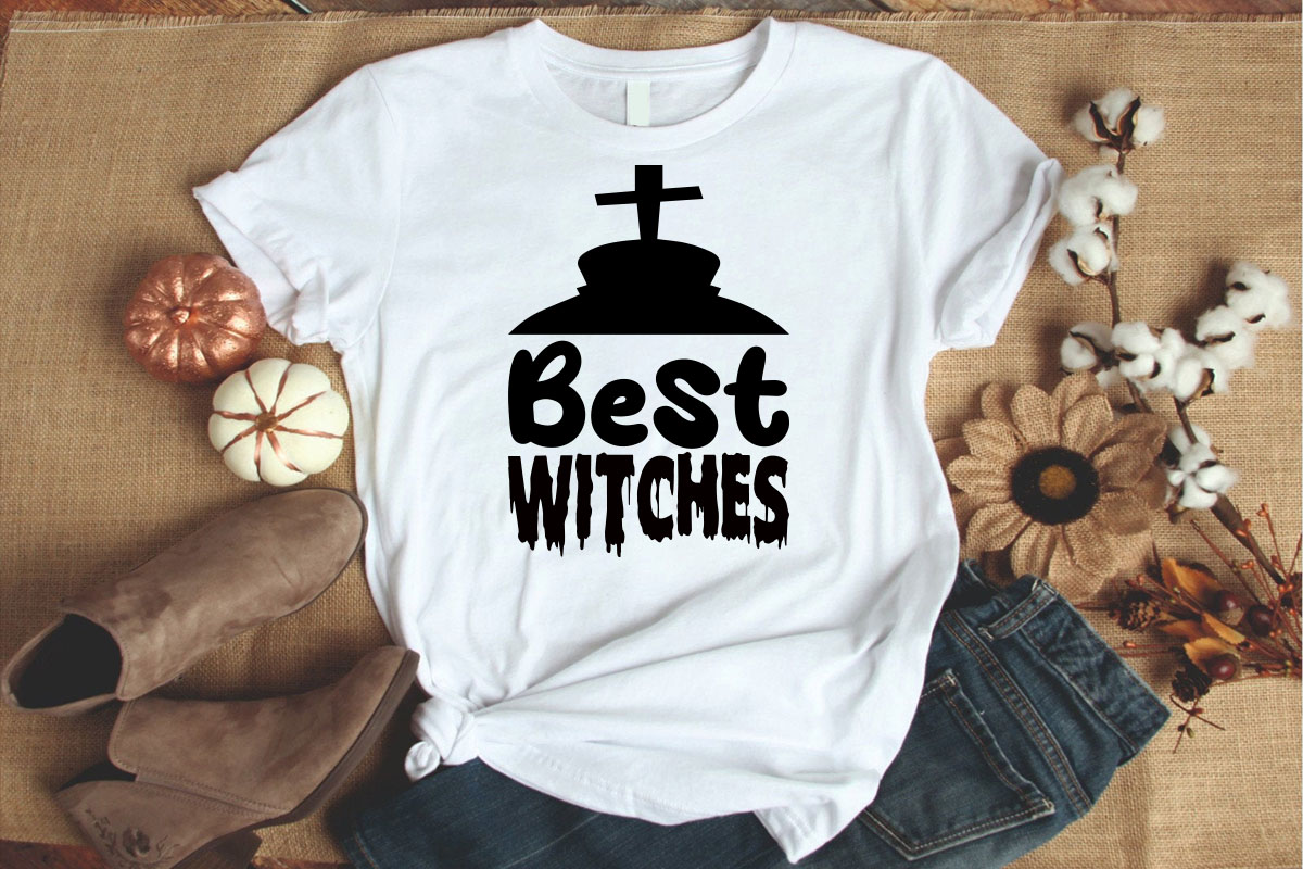 White shirt with the words best witches on it.