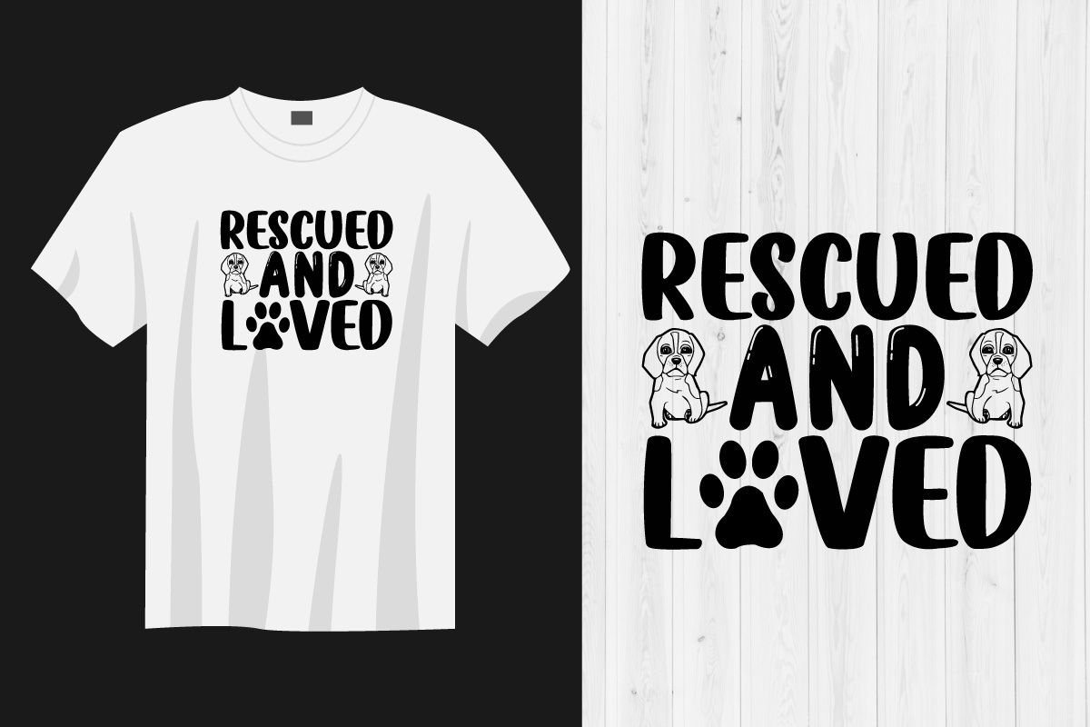 T - shirt that says rescue and loved.