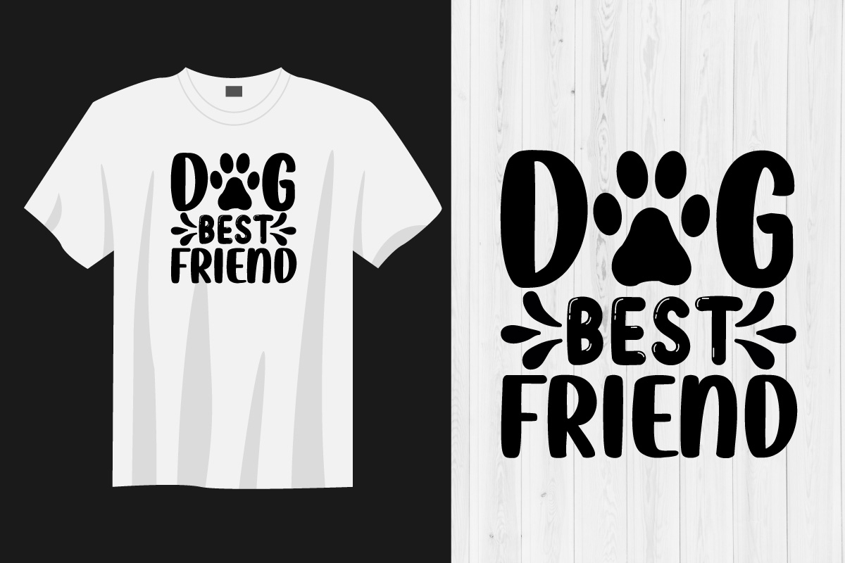 T - shirt with a dog's best friend on it.