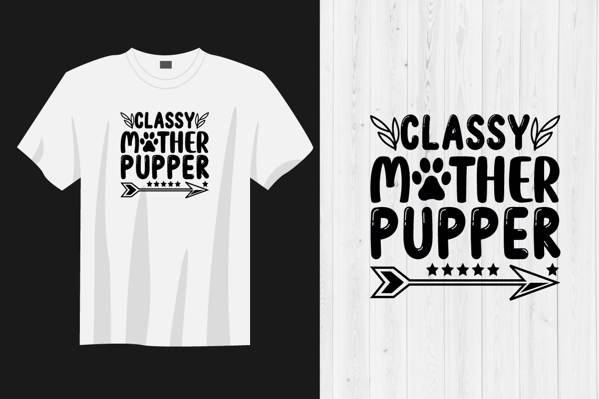 T - shirt that says classy mother puppetr.